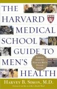 The Harvard Medical School Guide to Men's Health Simon Harvey B.