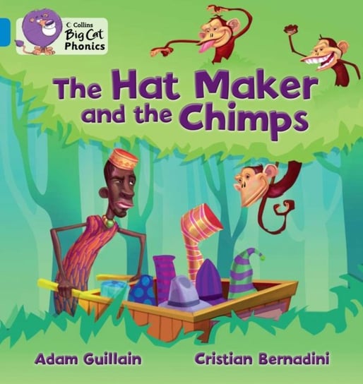 The Hat Maker and the Chimps: Band 04Blue Guillain Adam