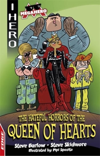 The Hateful Horrors of the Queen of Hearts Barlow Steve, Steve Skidmore