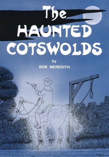 The Haunted Cotswolds Peter Reardon, Nicholas Reardon