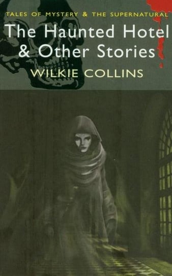 The Haunted Hotel & Other Stories Collins Wilkie