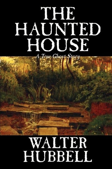 The Haunted House by Walter Hubbell, Fiction, Mystery & Detective Hubbell Walter Książka w Empik