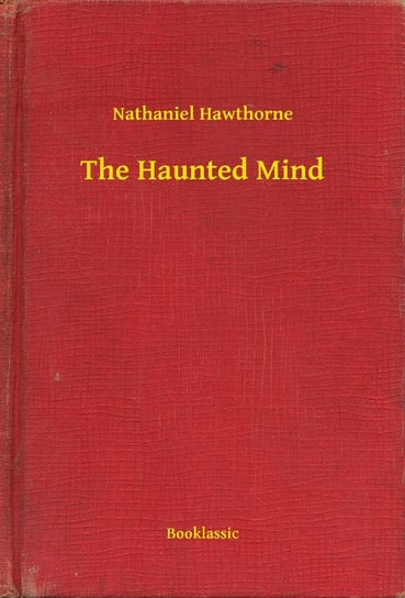 The Haunted Mind - ebook epub Nathaniel Hawthorne