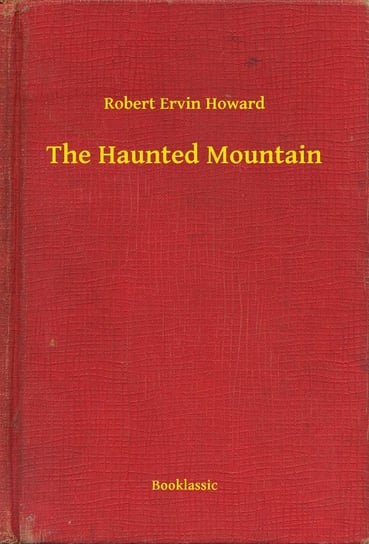 The Haunted Mountain Howard Robert Ervin