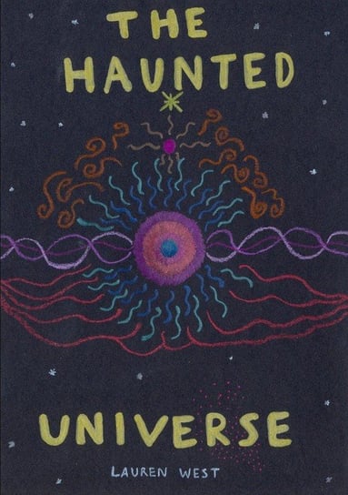 The Haunted Universe West Lauren