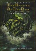 The Haunter of the Dark: And Other Grotesque Visions Lovecraft H. P., Coulthart John