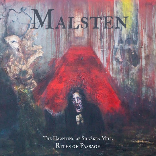 The Haunting Of Silvakra Mill - Rites Of Passage Malsten