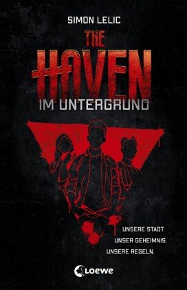 The Haven (Band 1) - Im Untergrund Loewe Verlag