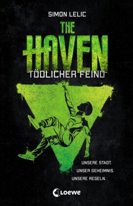 The Haven (Band 3) - Tödlicher Feind Loewe Verlag