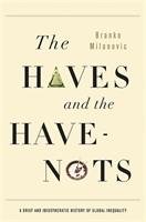 The Haves and the Have-Nots Milanovic Branko