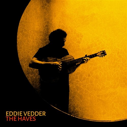 The Haves Eddie Vedder