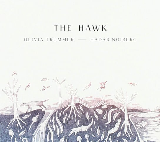 The Hawk Trummer Olivia, Noiberg Hadar