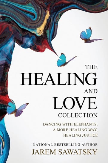The Healing and Love Collection Sawatsky Jarem