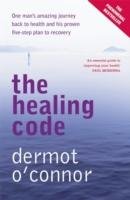 The Healing Code O'connor Dermot
