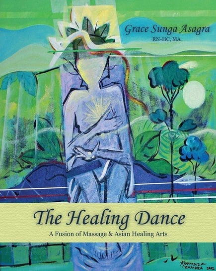 The Healing Dance Asagra Grace Sunga
