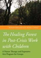 The Healing Forest in Post-Crisis Work with Children Lahad Mooli, Berger Ronen