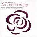 The Healing Power Of Aroma Therapy Various Artists