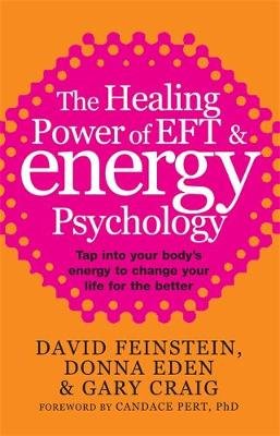 The Healing Power Of EFT and Energy Psychology Eden Donna
