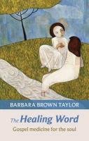 The Healing Word Taylor Barbara Brown