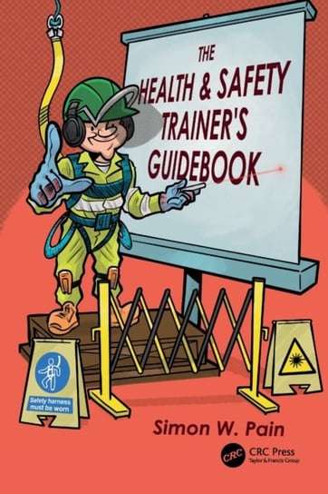The Health and Safety Trainer's Guidebook Simon Watson Pain