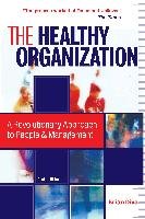 The Healthy Organization: A Revolutionary Approach to People and Management Dive Brian