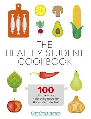The Healthy Student Cookbook Studentbeans.Com