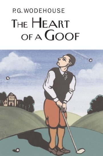 The Heart of a Goof Wodehouse P.G.