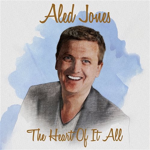 The Heart Of It All Aled Jones