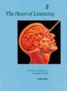 The Heart of Listening, Volume 2 Milne Hugh