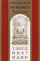 The Heart of the Buddha's Teaching. Transforming Suffering Into Peace, Joy, and Liberation Hanh Thich Nhat, Behar Tracy