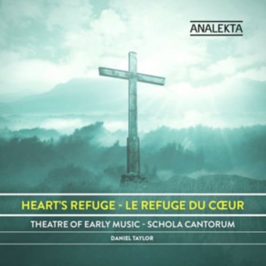 The Heart's Refuge. Lutheran Cantatas Theatre Of Early Music, Schola Cantorum