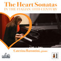 The Heart Sonatas in the Italian 18th Century Caterina Barontini
