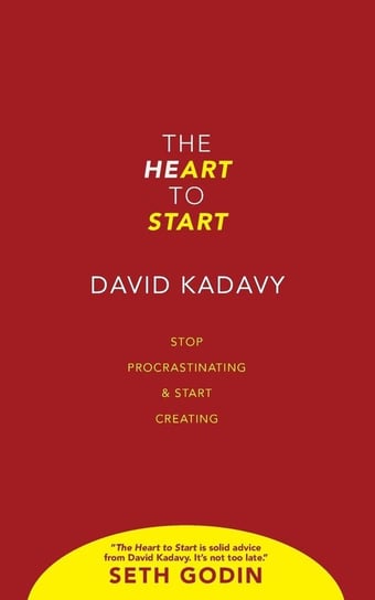 The Heart to Start Kadavy David