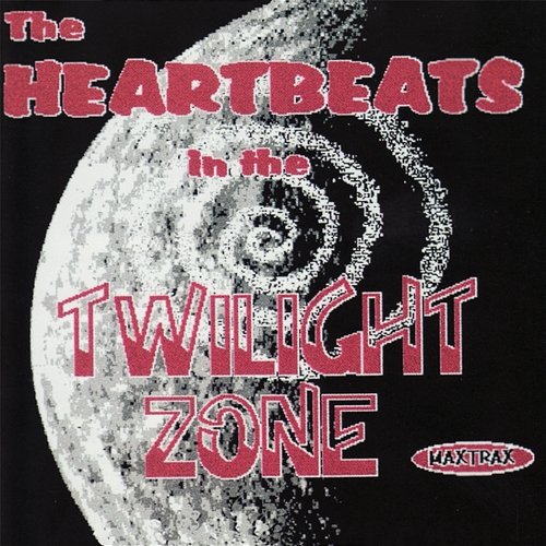 The Heartbeats in the Twilight Zone The Heartbeats