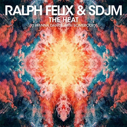 The Heat Ralph Felix & SDJM