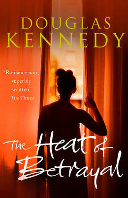 The Heat of Betrayal Kennedy Douglas