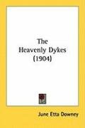 The Heavenly Dykes (1904) Downey June Etta