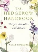 The Hedgerow Handbook Nozedar Adele