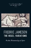 The Hegel Variations Jameson Fredric