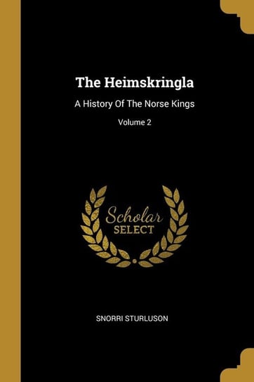 The Heimskringla Sturluson Snorri