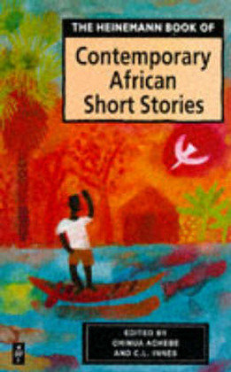The Heinemann Book of Contemporary African Short Stories Achebe Chinua