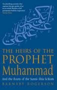 The Heirs Of The Prophet Muhammad Rogerson Barnaby