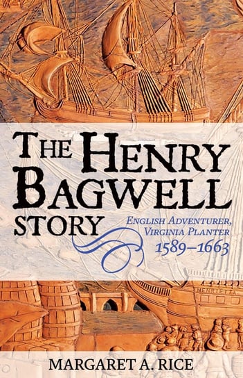 The Henry Bagwell Story Margaret Rice