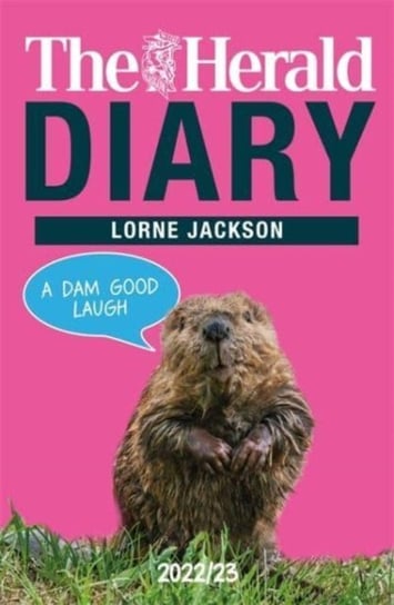 The Herald Diary 2022/23: A Dam Good Laugh Lorne Jackson
