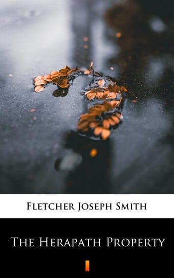The Herapath Property Fletcher Joseph Smith