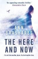 The Here and Now Brashares Ann