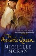 The Heretic Queen Moran Michelle