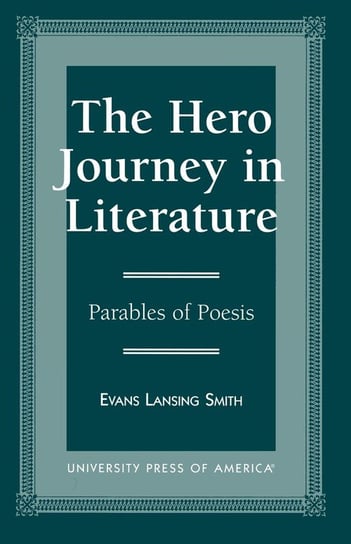 The Hero Journey in Literature Smith Evans Lansing