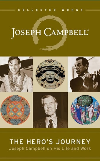 The Hero’s Journey Joseph Campbell