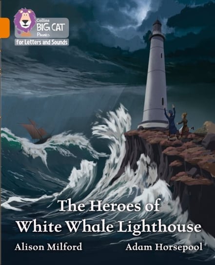 The Heroes of White Whale Lighthouse Alison Milford
